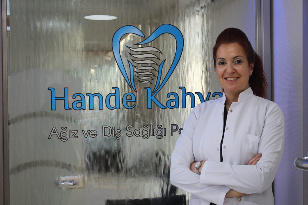Hande Kahya Ağız ve Diş Sağlığı